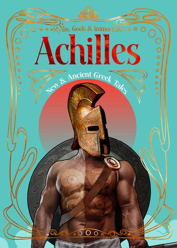 A dark green book on a white background. The cover depicts a drawing of Achilles from Greek mythology. Around the edges of the book cover are gold curled lines, forming a border. Red and white text says "Achilles, new and ancient greek tales."