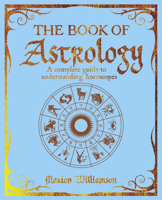 A light blue book on a white background. Gold text says "The book of astrology. A complete guide to understanding horoscopes." Under the title is a depiction of the 12 zodiac signs and their symbols in a wheel.