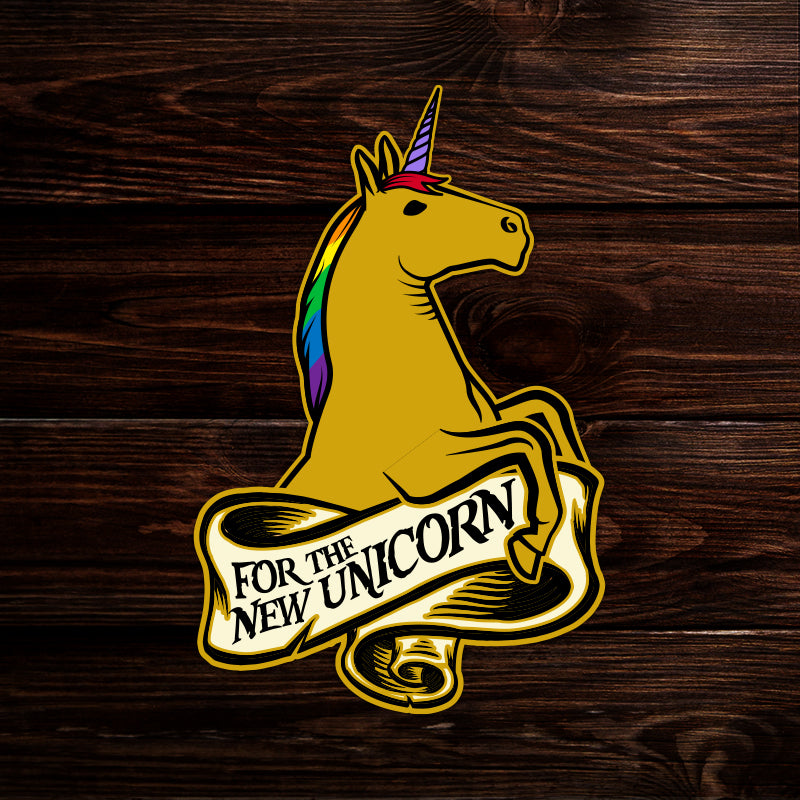 A sticker depicting a unicorn with a rainbow mane. Text says for the new unicorn.