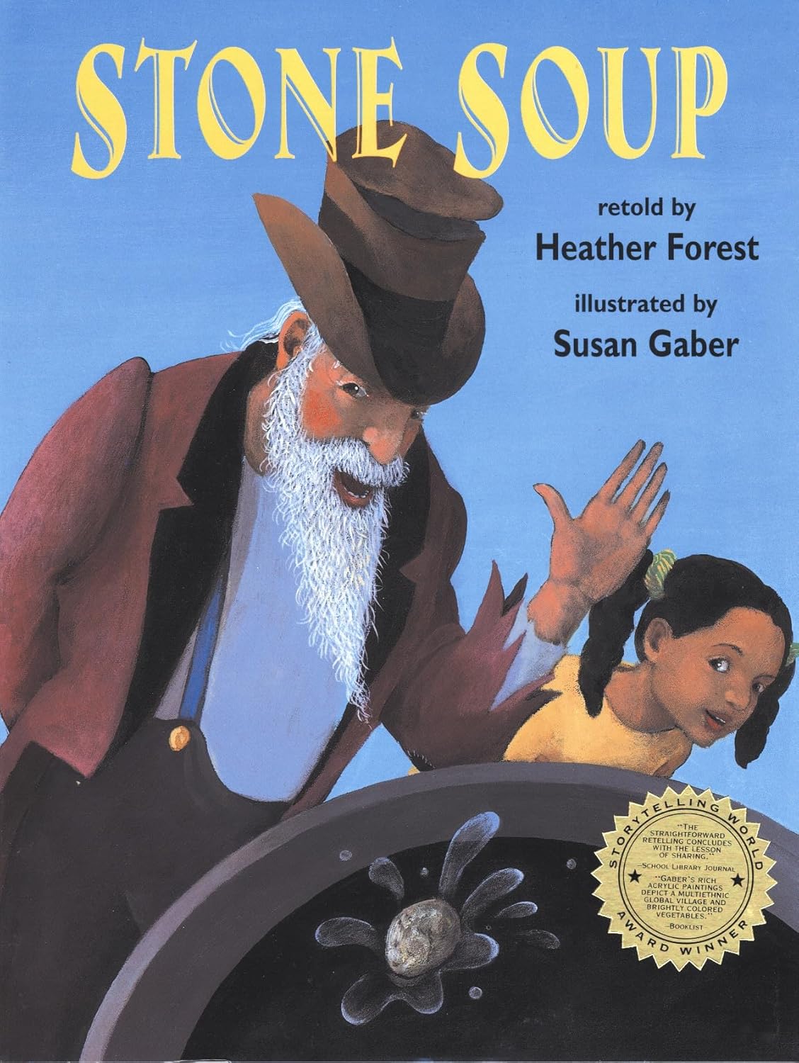 A softcover book featuring a drawing of a man dropping a stone into a vat of soup. Yellow and black text says "Stone soup. Retold by Heather Forest, Illustrated by Susan Gaber."