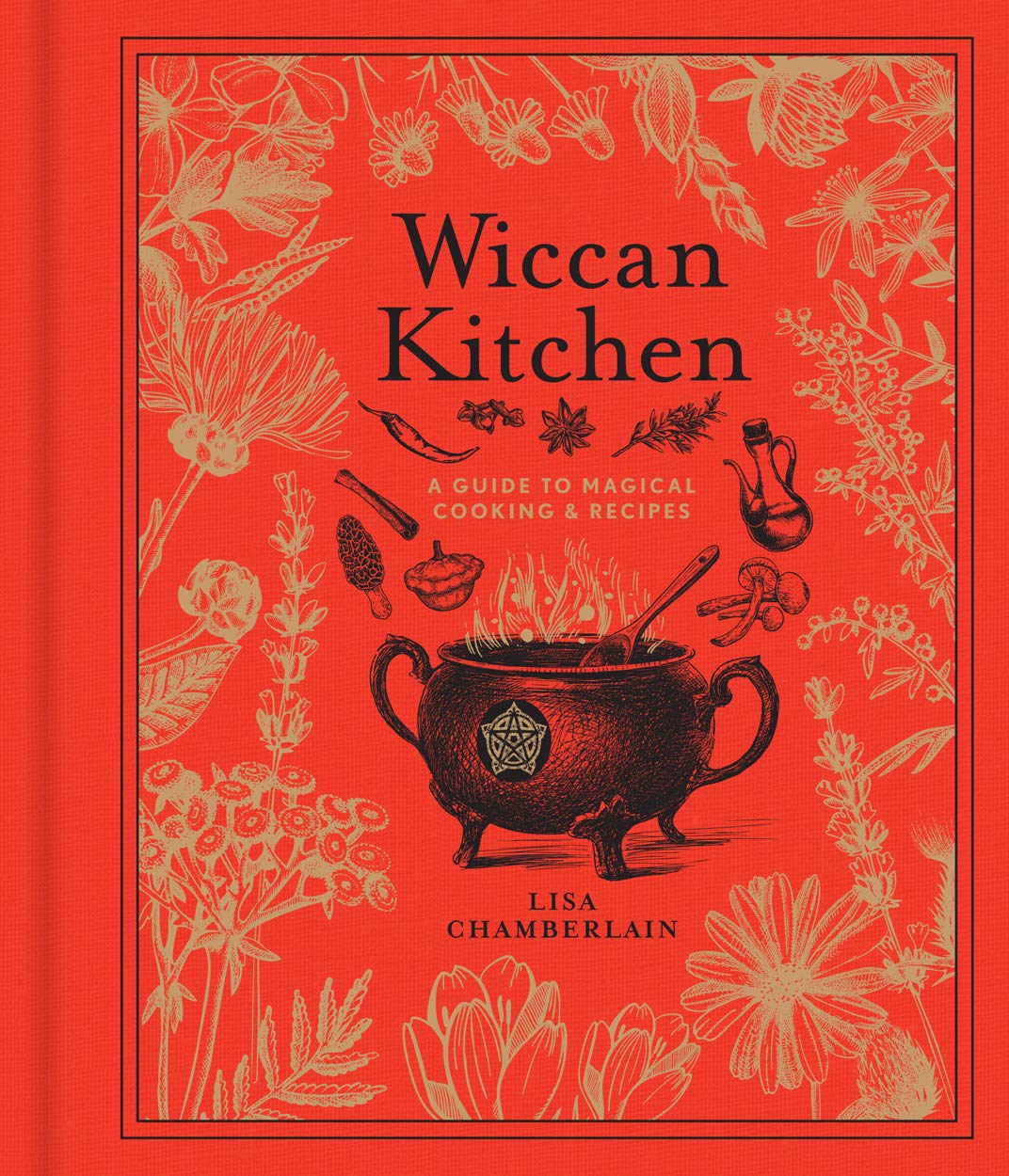 A red and black book cover. Scattered across the book cover are drawings of various herbs, in gold ink. At the center is a black drawing of a witch's cauldron and various witchy ingredients. At the top is black and gold text saying "Wiccan Kitchen: a guide to magical cooking & recipes."