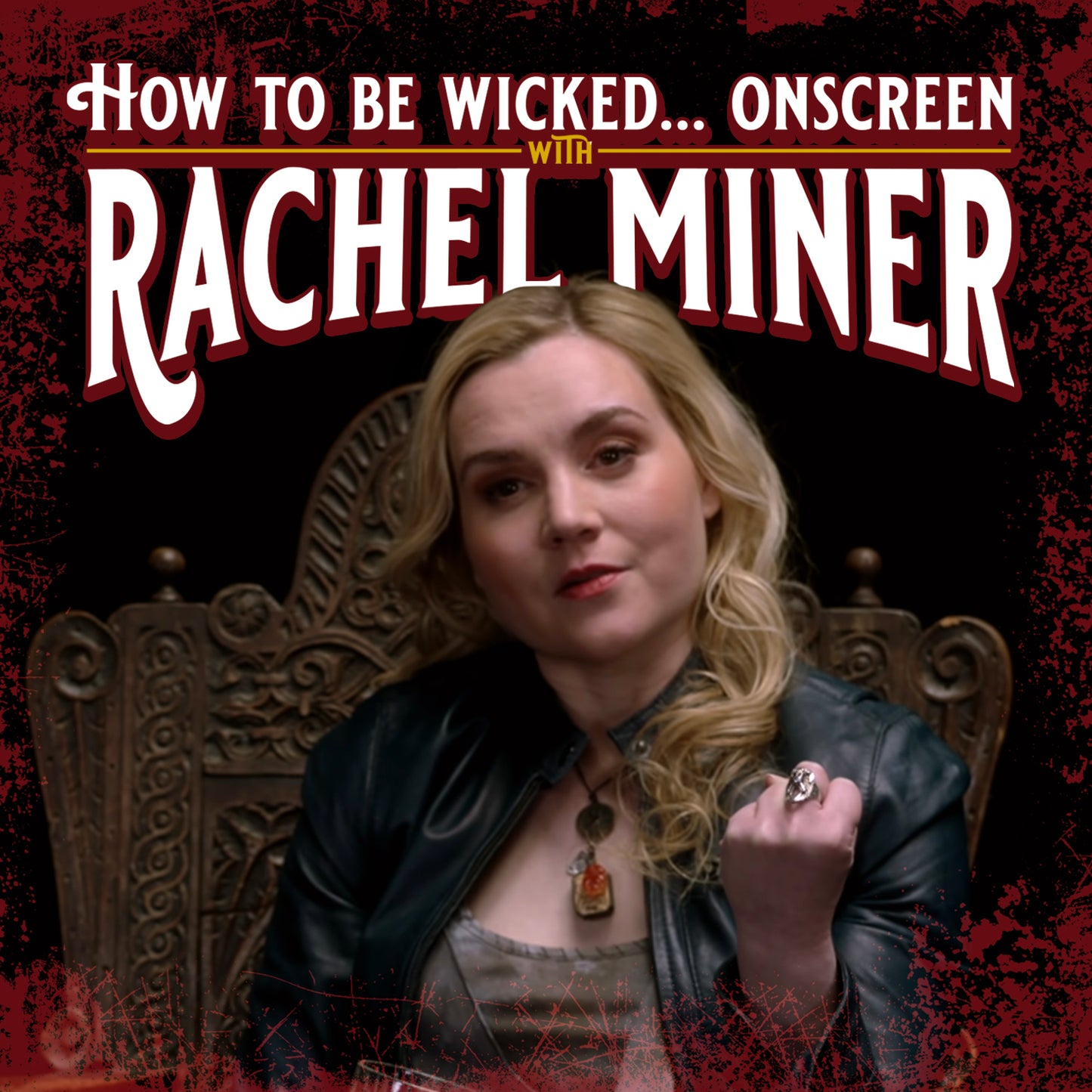 An image of actor Rachel Miner portraying the character Meg from the TV series Supernatural. She is sitting in an ornate wooden chair, with one fist raised. White text at the top says "How to be wicked, onscreen. With Rachel Miner."